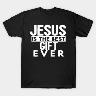 Jesus Is The Best Gift Ever Cool Inspirational Christian T-Shirt